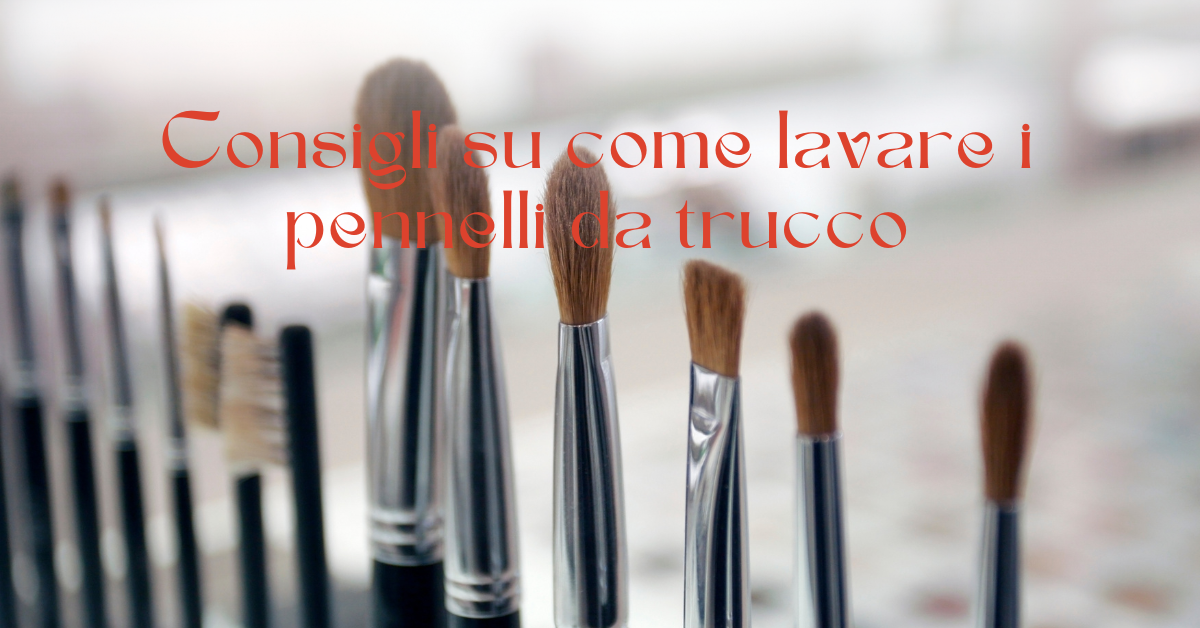 consigli-su-come-lavare-i-penneli-da-trucco-profumerie-vaccari