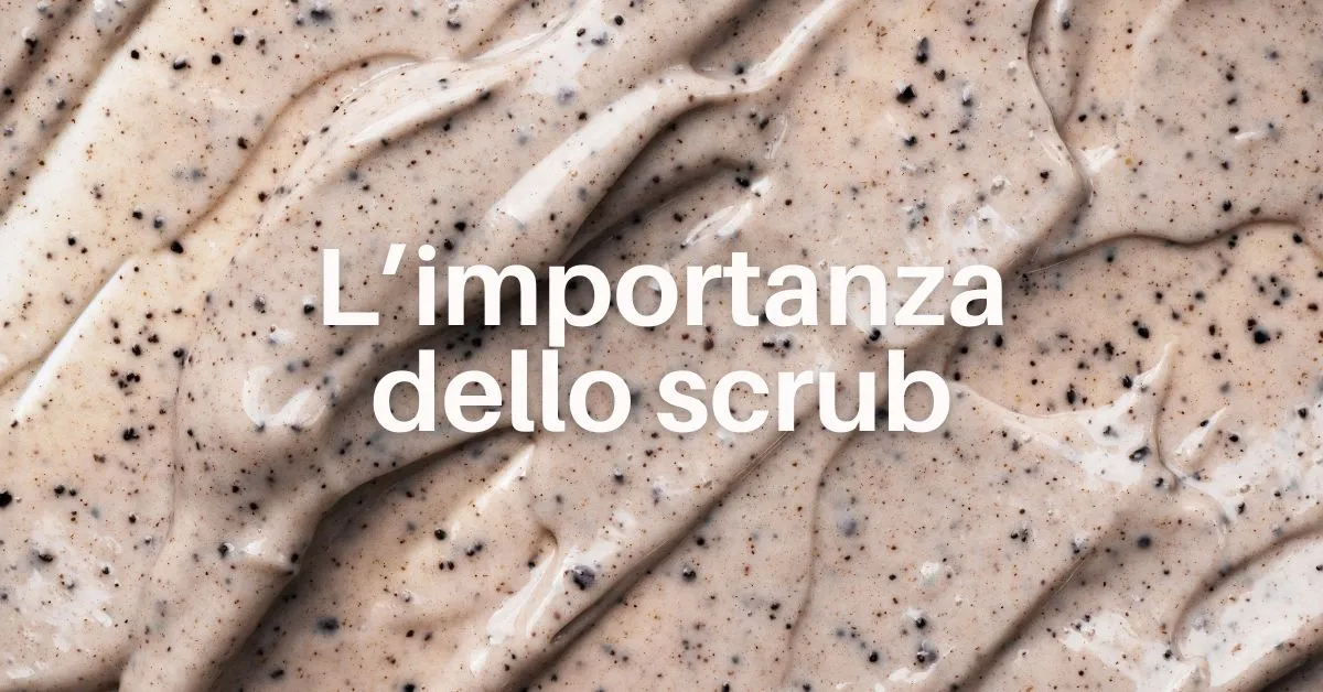importanza-dello-scrub-profumerie-vaccari